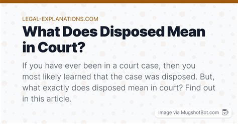 What Does Disposed Mean In Court