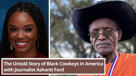 The Untold Story Of Black Cowboys In America With Journalist Ashonti