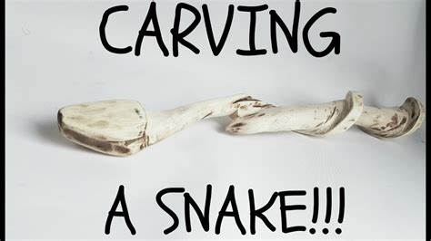 Carving A Snake Youtube