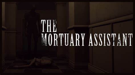 the mortuary assistant demo indie horror game no commentary youtube