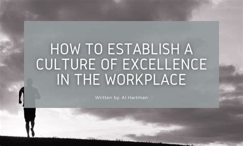 How To Establish A Culture Of Excellence In The Workplace