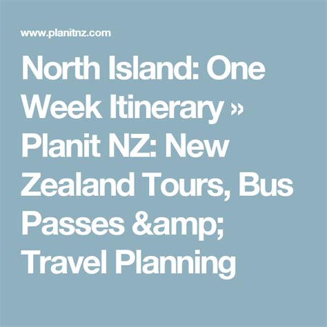North Island One Week Itinerary Planit Nz New Zealand