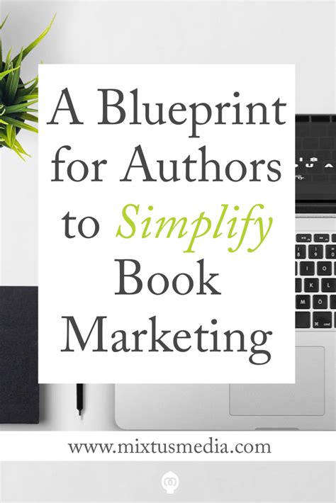 What Authors Need To Know To Simplify Their Book Marketing And Make It