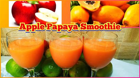 Smoothie Juice Papayasmoothierecipe Apple Papaya Smoothie For Weight