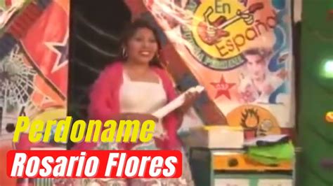 Rosario Flores Perdoname MamÁ 💖 Tu Princesa Sandina 💘 Rosario Flores Peru 💞 Rosario Flores