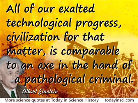 Albert Einstein Quote Our Exalted Technological Progress Large Image