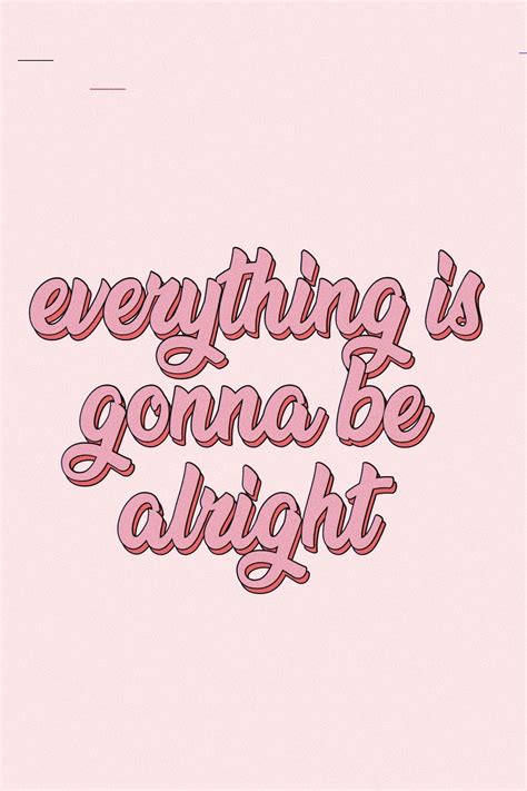 Motivational Aesthetic Pink Quotes Wallpaper Everything Is Gonna Be