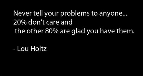 Quote On How To Deal With Problems By Lou Holtz Dont Give Up World