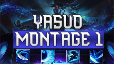 Season 11 Yasuo Montage 1 Youtube