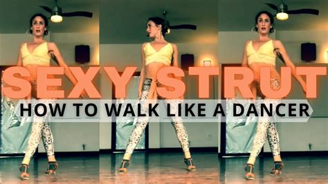 Sexy Strut ~ How To Walk Like A Dancer Youtube