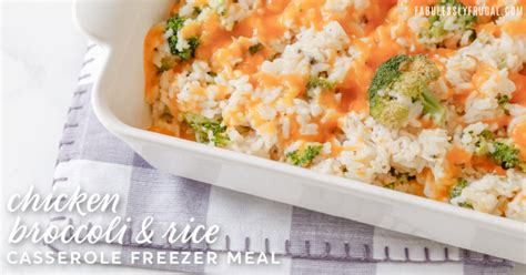 Chicken Broccoli Rice Casserole Freezer Meal Fabulessly Frugal
