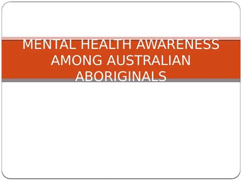 Mental Health Awareness Among Australian Aboriginals Presentation 2022