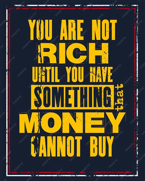 Premium Vector Inspiring Motivation Quote With Text You Are Not Rich