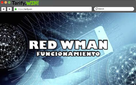 Red Wman ¿qué Es Y Cómo Funciona 2024