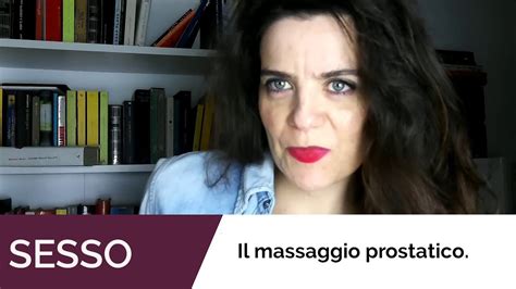 Il Massaggio Prostatico Il Punto L Youtube