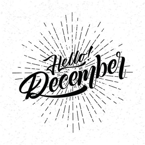 Hand Drawn Typography Lettering Phrase Hello December Isolated On The