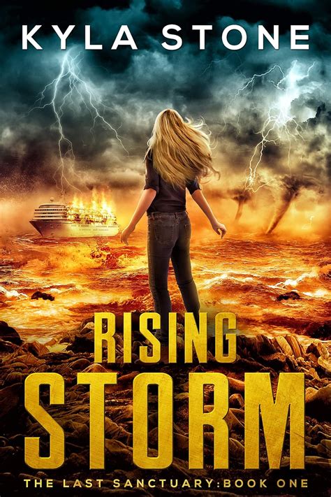 Rising Storm An Apocalyptic Survival Thriller The Last Sanctuary Book