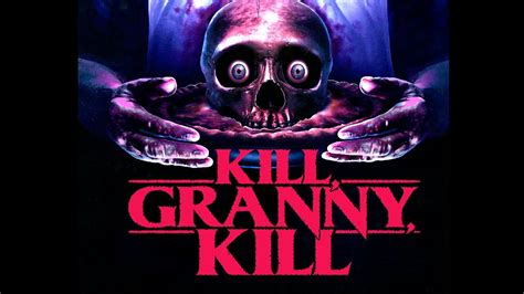 Kill Granny Kill Trailer Youtube