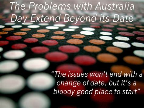Why The Date Of Australia Day Needs Changing Australia Day Survival