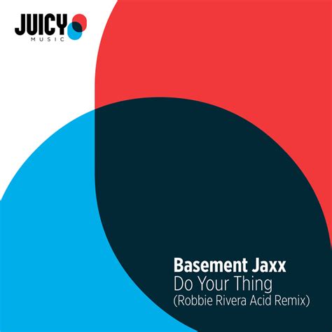 Do Your Thing By Basement Jaxx On Mp3 Wav Flac Aiff And Alac At Juno