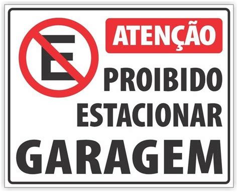 Placa Atenção Proibido Estacionar Garagem