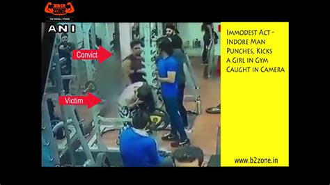 Shameful Act In Gym Indore Man Punches Kicks A Girl Caught In Camera Youtube