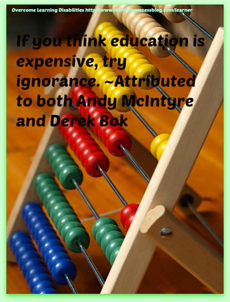 If You Think Education Is Expensive Try Ignorance Attributed To Both
