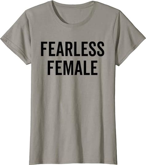 Amazon Com Fearless Female Feminist Quote T Shirt Clothing Shoes