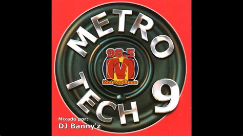 Metro Tech 9 Metropolitana Fm 985 Dance Music 2002 Youtube