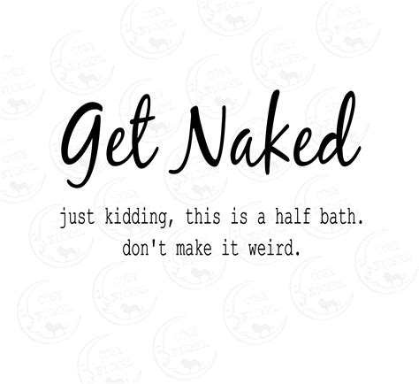 Craft Supplies Tools Bathroom Wall Decor Svg Get Naked Just Kidding