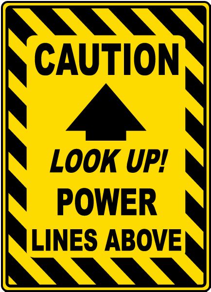 Caution Look Up Power Lines Sign E3341 By