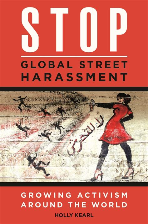 Stop Global Street Harassment Growing Activism Around The World • Abc Clio