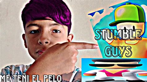 Stumble Guys Me Te I El Pelo Nacho Nhow Youtube