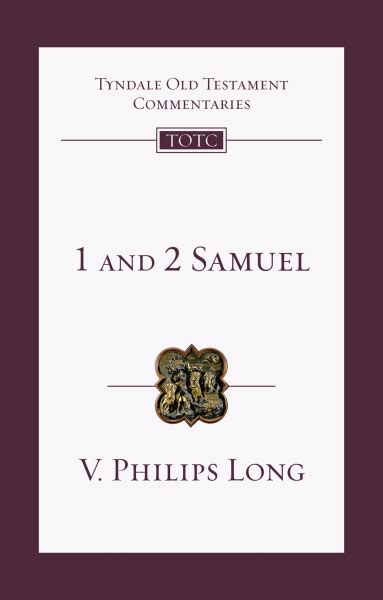 Tyndale Old Testament Commentaries 1 And 2 Samuel Long 2020 Totc