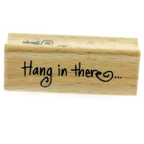 Hang In There Rubber Stamp