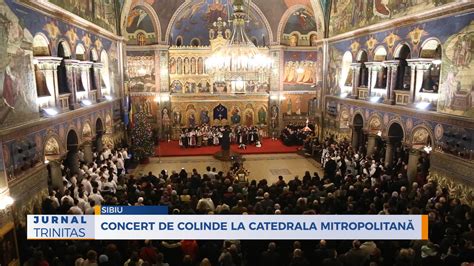 Concert De Colinde La Catedrala Mitropolitană Trinitas Tv