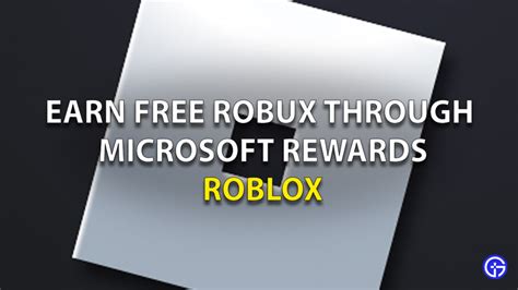 Cách Nhận Robux Miễn Phí Cho Roblox Thông Qua Microsoft Rewards
