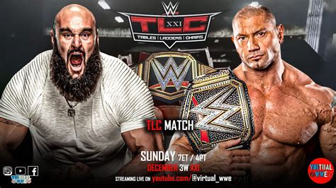 Batista Vs Braun Strowman Wwe Championship Tlc Match Tlc Xxi