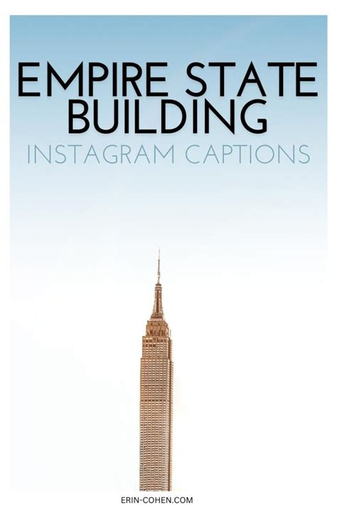 70 Empire State Building Captions To Feel On Top Of The World Erin Cohen