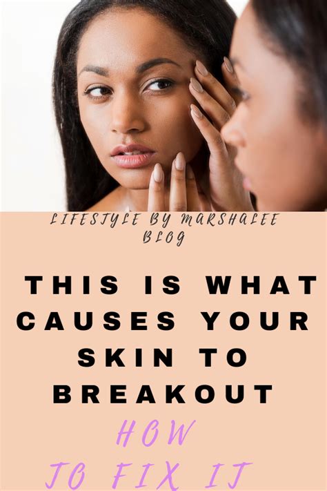 Things That Cause Your Skin To Break Out How To Fix It Skin Breaking