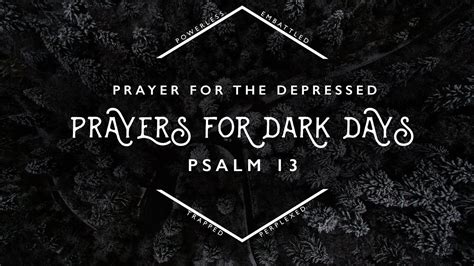 Prayer For The Depressed Sermon On Psalm 13 Youtube