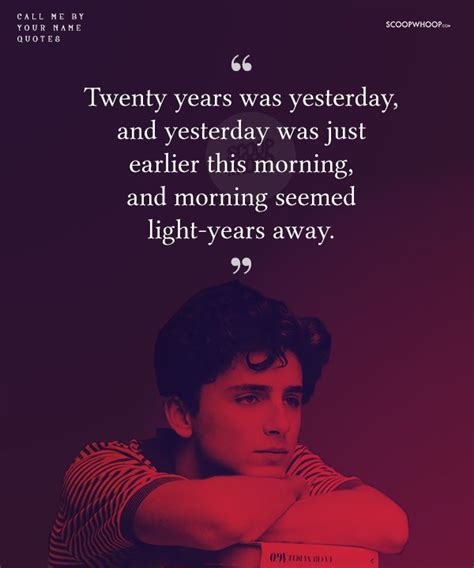 Wimp (= someone who is not strong, brave or confident). 21 Quotes From 'Call Me By Your Name' To Celebrate A Love ...
