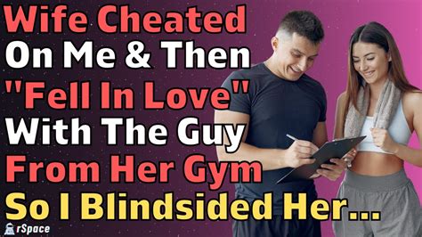 Blind Sided My Wife After She Cheated And Fell In Love With Guy From