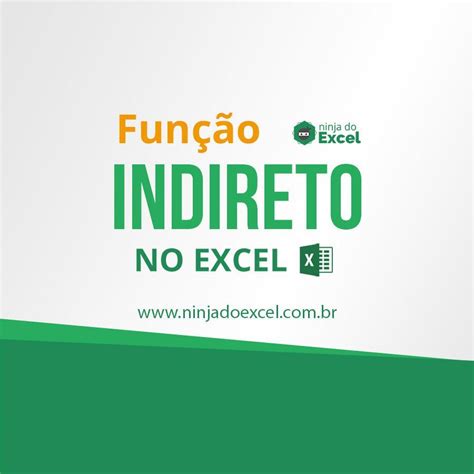 Fun O Indireto No Excel Ninja Do Excel