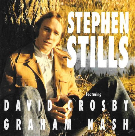 Stephen Stills Featuring David Crosby Graham Nash Stephen Stills