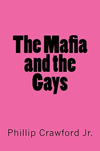 The Mafia And The Gays Ebook Crawford Jr Phillip