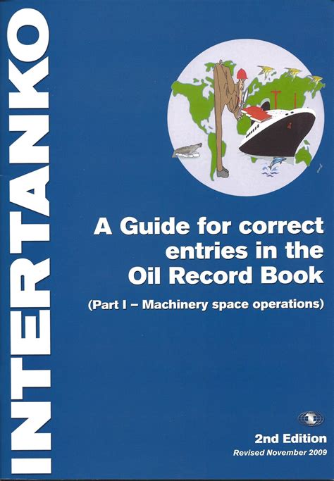A Guide For Correct Entries In The Oil Record Book Part I Machinery