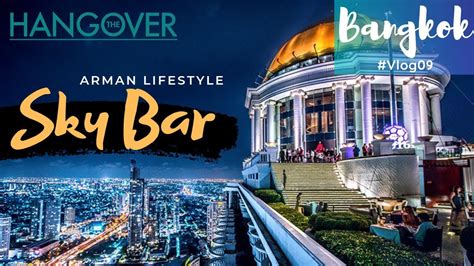 The Hangover Sky Bar Bangkok Thailand Armanlifestyle Vlog9