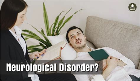 Neurological Disorders Symptoms Causes And Treatment Insights