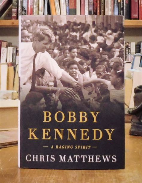 Bobby Kennedy A Raging Spirit Matthews Chris Back Lane Books